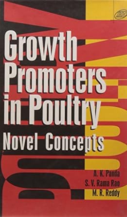 Growth Promoters in Poultry: Novel Concepts 2008 By Panda A K