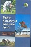 Equine Husbandry & Equestrian Sports 2010 By Parmar B S