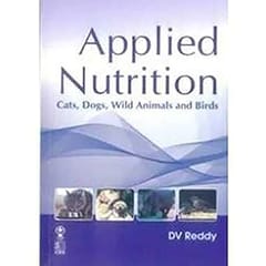 Applied Nutrition Cats, Dogs, Wild Animals and Birds 2023 By Reddy