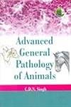 Advanced General Patology of Animals 2010 By Singh C D N