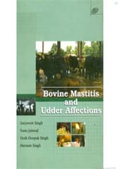 Bovine Mastitis and Udder Affection 2006 By Singh S V