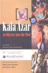 Kala Azar: An Odyssey Into The Past 2009 By Singh Neeloo, Syamal