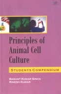 Principles of Animal Cell Culture: Student Compendium 2008 By Sinha Basant K