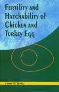 Fertility and Hatchability of Chicken & Turkey Eggs 2003 By Taylor L W