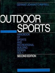 Handbook of Sports, Recreational Building Design, 2nd Edition (In 2 Vols ) Vol 1 : Outdoor Sports 1997 By Geraint / Campbell