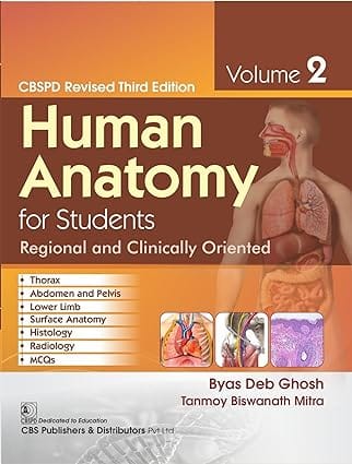 Human Anatomy For Students Regional And Clinically Oriented Cbspd Revised 3rd Edition d Vol 2 (Pb 2024) 2024 By Byas Deb Ghosh