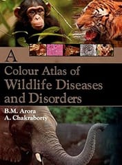 Colour Atlas of Wildlife Diseases and Disorders 2009 By Arora B M