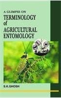 Glimpse on Terminology of Agricultural Entomology 2001 By Ghosh S K