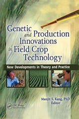 Genetic and Production Innovations In Field Crop Technology: New Developments in Theory and Practice 2006 By Kang Manjit S