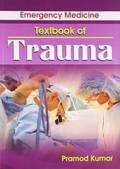 Emergency Medicine Textbook of Trauma 2011 By Kumar Pramod