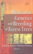 Molecular Genetics and Breeding of Forest Trees 2005 By Kumar S