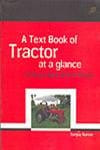 Textbook of Tractor At A Glance (A Unique Book For Farm Power) 2007 By Kumar Sanjay