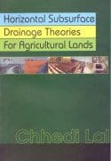 Horizontal Subsurface Drainage Theories For Agricultural Lands 2004 By Lal Chhedi