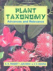 Plant Taxonomy: Advances & Relevance 2006 By Pandey et al
