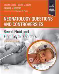 Neonatology Questions And Controversies Renal Fluid And Electrolyte Disorders With Access Code 4th Edition 2024 By Lorenz J