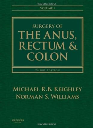 Surgery of the Anus, Rectum and Colon set of 2 Volumes 3rd Edition 2007 By Keighley