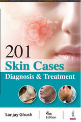 201 Skin Cases Diagnosis & Treatment 4th Edition 2024 By Sanjay Ghosh