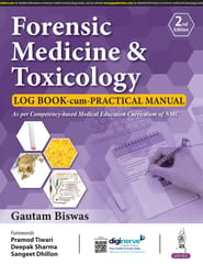 Forensic Medicine & Toxicology Log Book-Cum-Practical Manual 2nd Edition 2024 By Gautam Biswas