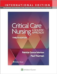 Critical Care Nursing A Holistic Approach With Access Code 12th Edition 2024 By PATRICIA GONCE MORTON