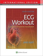 Ecg Workout Exercises In Arrythmia Interpretation 8th Edition 2023 By Jane Huff