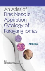 An Atlas Of Fine Needle Aspiration Cytology And Paraganglimas 2024 By AR Khan