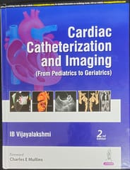 Cardiac Catheterization and imaging 2nd Edition 2024 By IB Vijayalakshmi