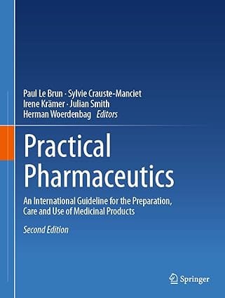 Practical Pharmaceutics An International Guideline For The Preparation Care And Use Of Medicinal Products 2nd Edition 2023 By Brun P.L.