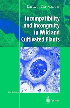 Imcompatibility And Incongruity In Wild And Cultivated Plants 2nd Edition 2001 By Nettancourt D