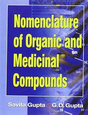 Nomenclature Of Organic And Medicinal Compounds 2005 By Gupta S.