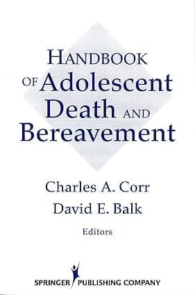 Handbook Of Adolescent Death And Bereavement 2004 By Corr C A