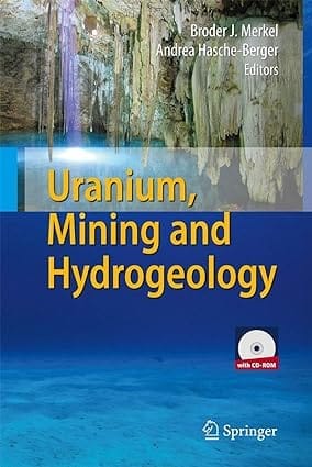 Uranium Mining And Hydrogeology With Cd Rom 2008 By Merkel