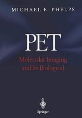 Pet Molecular Imaging And Its Biological Applications 2004 By Phelps M.E.