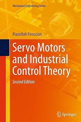 Servo Motors And Industrial Control Theory 2010 By Firoozian R