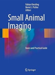 Small Animal Imaging 2011 By Kiessling F.