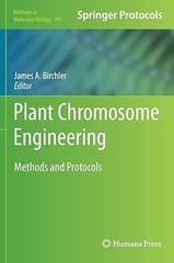 Plant Chromosome Engineering Methods And Protocols 2011 By Birchler J.A.