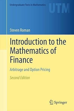 Introduction To The Mathematics Of Finance Arbitrage And Option Pricing 2nd Edition 2012 By Roman S