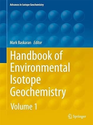 Handbook Of Environmental Isotope Geochemistry 2 Vol Set 2012 By Baskaran M