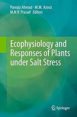 Ecophysiology And Responses Of Plants Under Salt Stress 2013 By Ahmad P