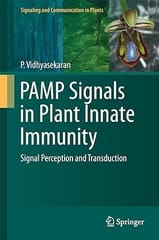 Pamp Signals In Plant Innate Immunity Signal Perception And Transduction 2014 By Vidhyasekaran