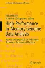 High Performance In Memory Genome Data Analysis How In Memory Database Technology Accelerates Personalized Medicine 2014 By Plattner
