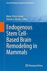 Endogenous Stem Cell Based Brain Remodeling In Mammals 2014 By Junier