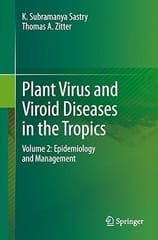 Plant Virus And Viroid Diseases In The Tropics Volume 2 Epidemiology And Management 2014 By Sastry