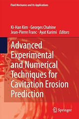 Advanced Experimental And Numerical Techniques For Cavitation Erosion Prediction 2014 By Kim