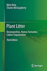 Plant Litter Decomposition Humus Formation Carbon Sequestration 3rd Edition 2014 By Berg