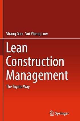 Lean Construction Management The Toyota Way 2014 By Gao S.