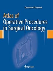 Atlas Of Operative Procedures In Surgical Oncology 2015 By Karakousis C.P.