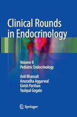 Clinical Rounds In Endocrinology Pediatric Endocrinology Volume 2 2016 By Bhansali A