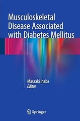Musculoskeletal Disease Associated With Diabetes Mellitus 2016 By Inaba M