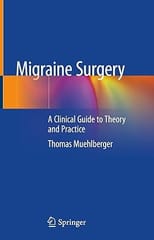 Migraine Surgery A Clinical Guide To Theory And Practice 2018 By Muehlberger T