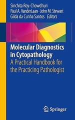 Molecular Diagnostics In Cytopathology A Practical Handbook For The Practicing Pathologist 2019 By Roy-Chowdhuri S